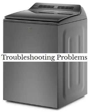 Whirlpool WTW5100HC Problems and Troubleshooting