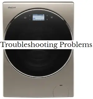 Whirlpool All-In-One Washer Dryer Problems and Troubleshooting