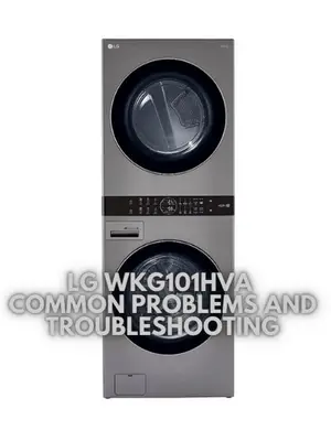 LG WKG101HVA Common Problems and Troubleshooting