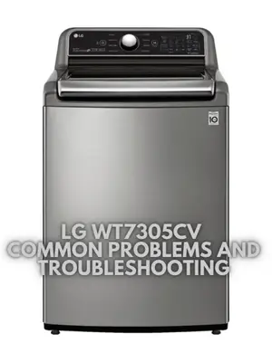 LG WT7305CV Common Problems and Troubleshooting