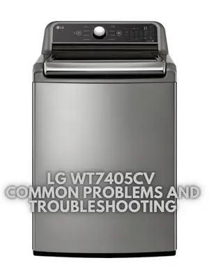 LG WT7405CV Common Problems and Troubleshooting